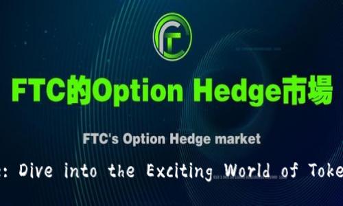 Unlocking the Future: Dive into the Exciting World of Tokenim Mining Activities