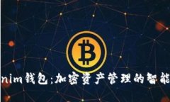 Tokenim钱包：加密资产管理